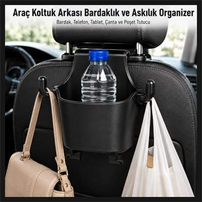 Araç Koltuk Arkası Bardaklık ve Askılık Organizer – Bardak, Telefon, Tablet, Çanta ve Poşet Tutucu