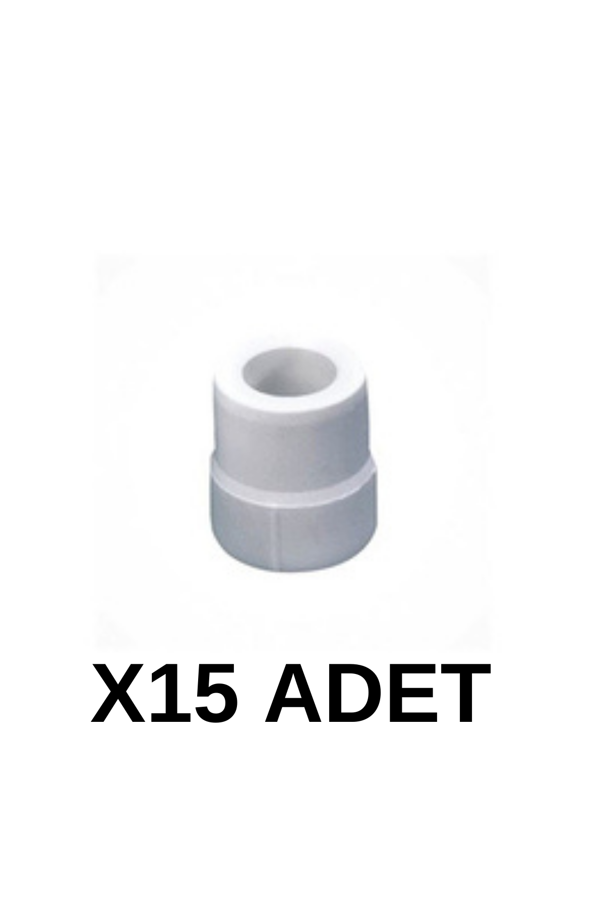 PPRC Redüksiyon 25 20 15 Adet