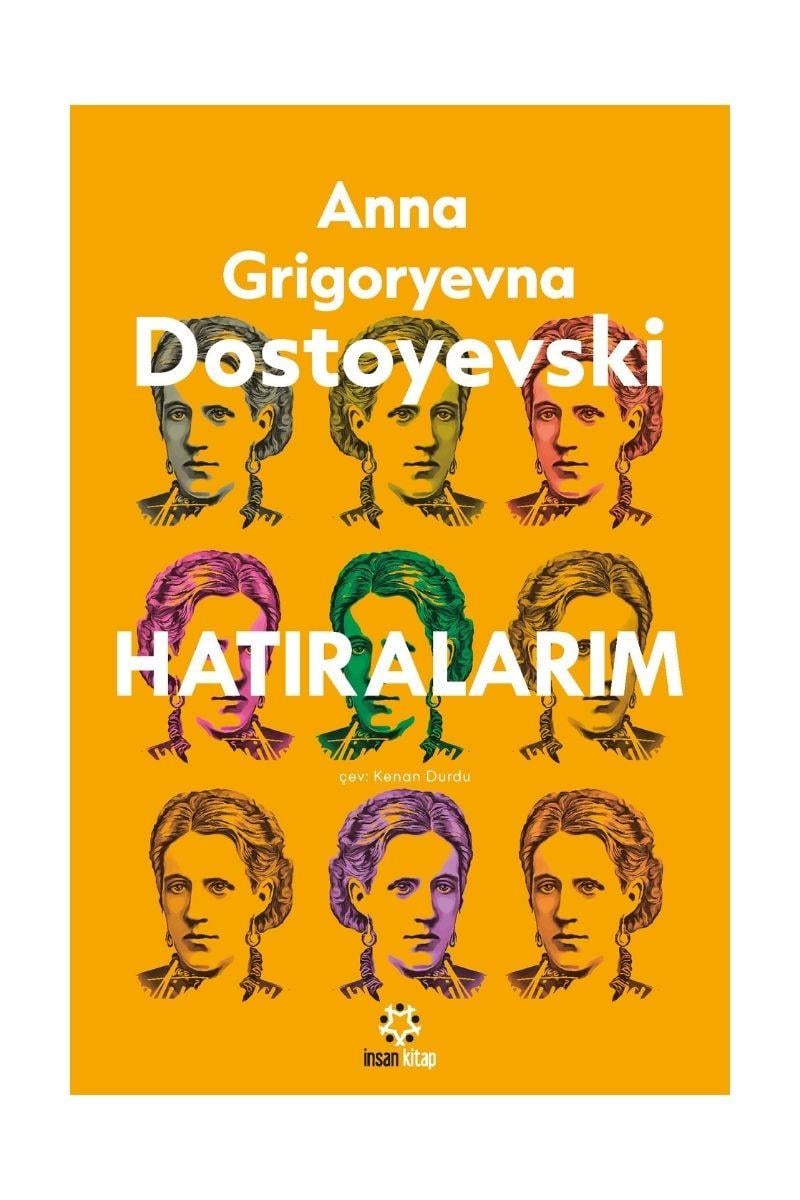 Anna Grigoryevna Dostoyevski'nin Hatıraları 