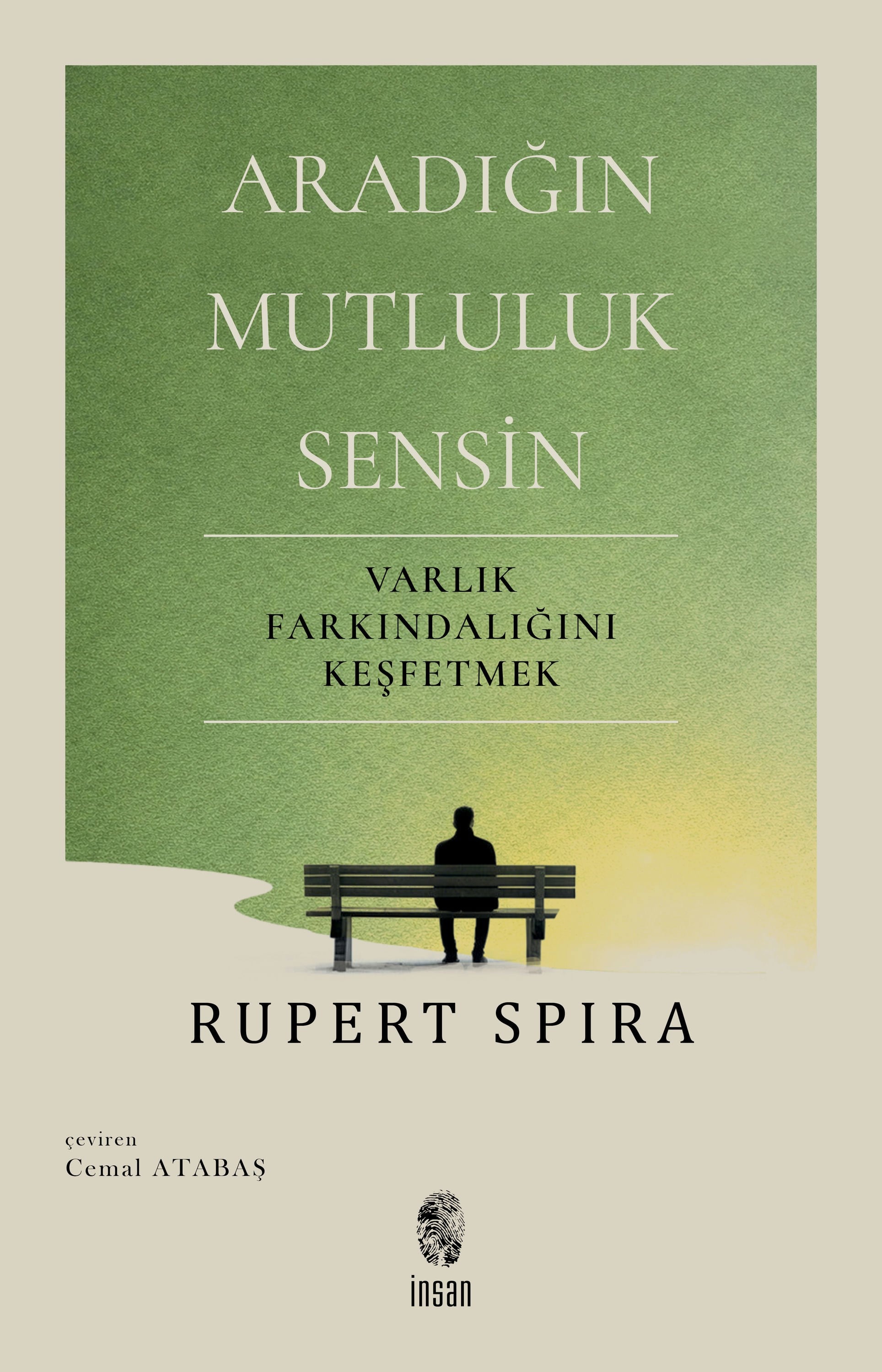 Aradığın Mutluluk Sensin / Varlık Farkındalığını Keşfetmek