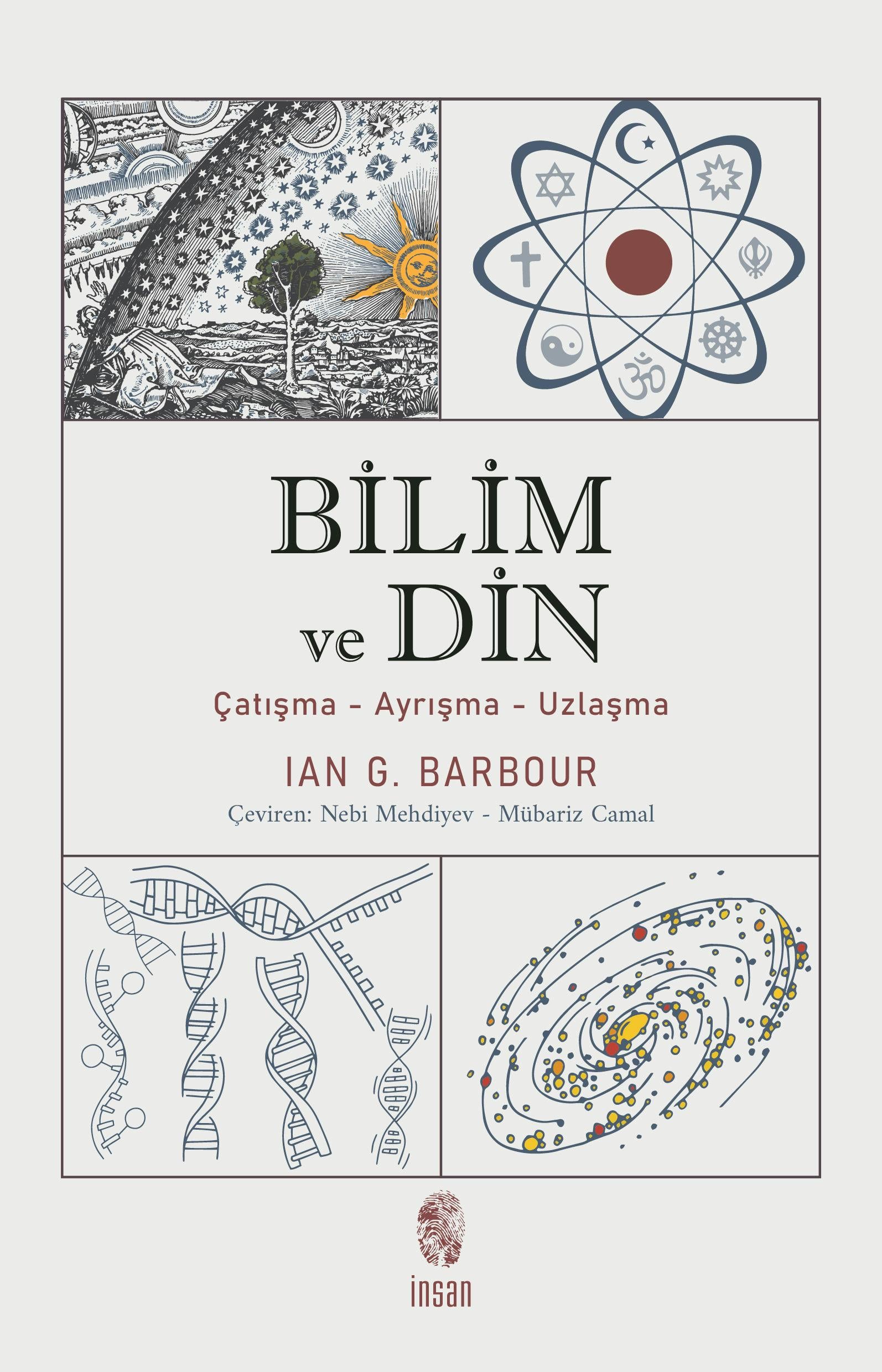 Bilim ve Din - Çatışma - Ayrışma - Uzlaşma