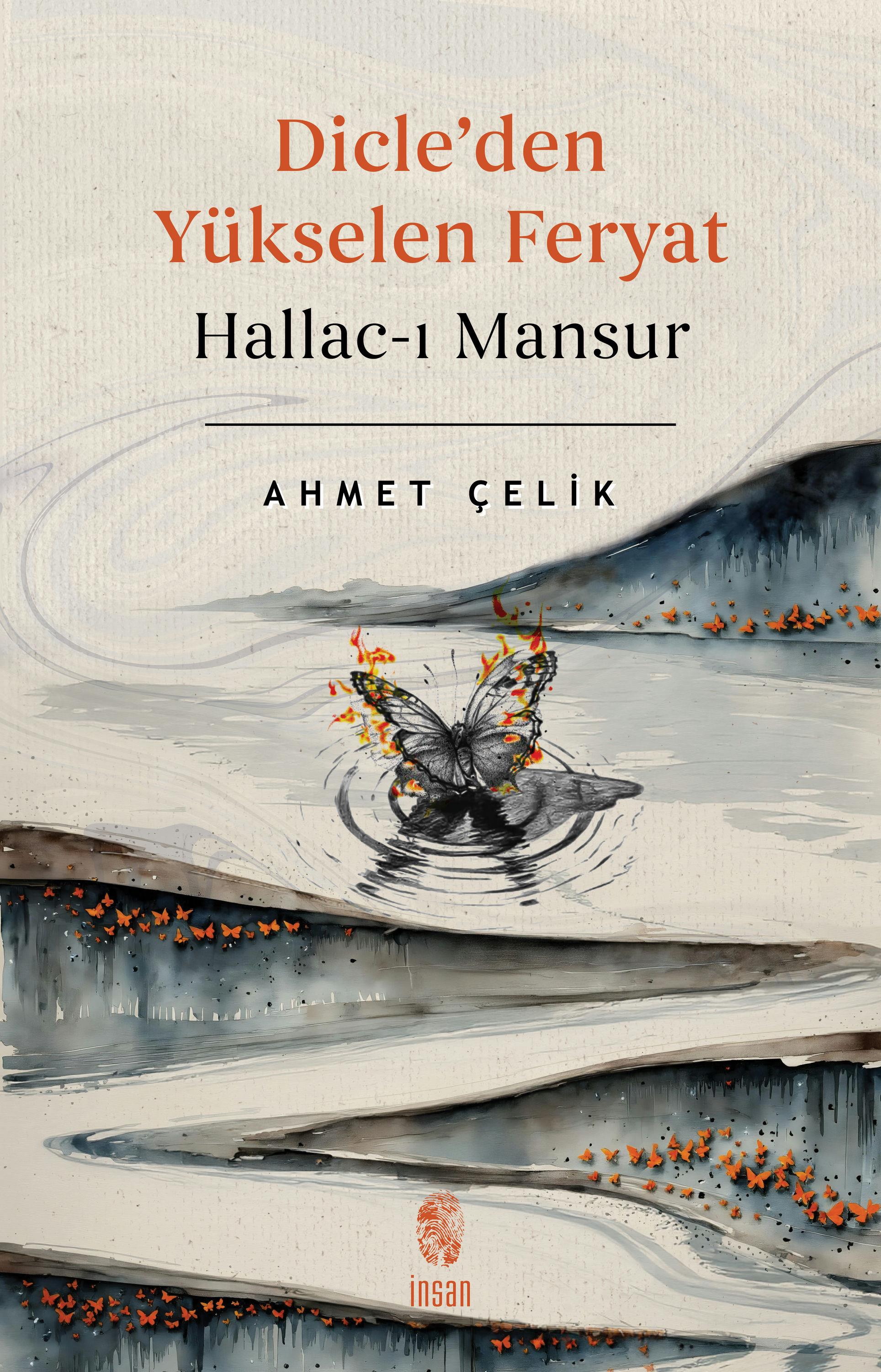 Dicleden Yükselen Feryat Hallac-ı Mansur