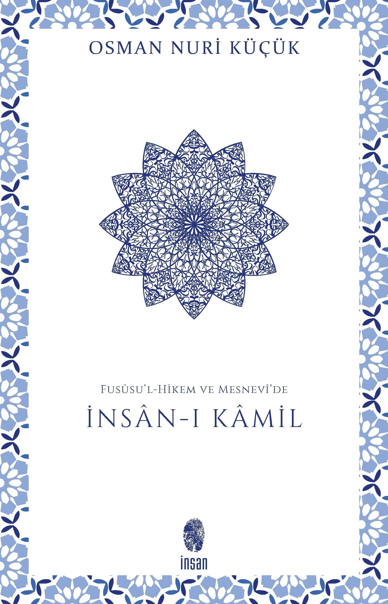 Fususu’l Hikem ve Mesnevi’de İnsan-ı Kamil