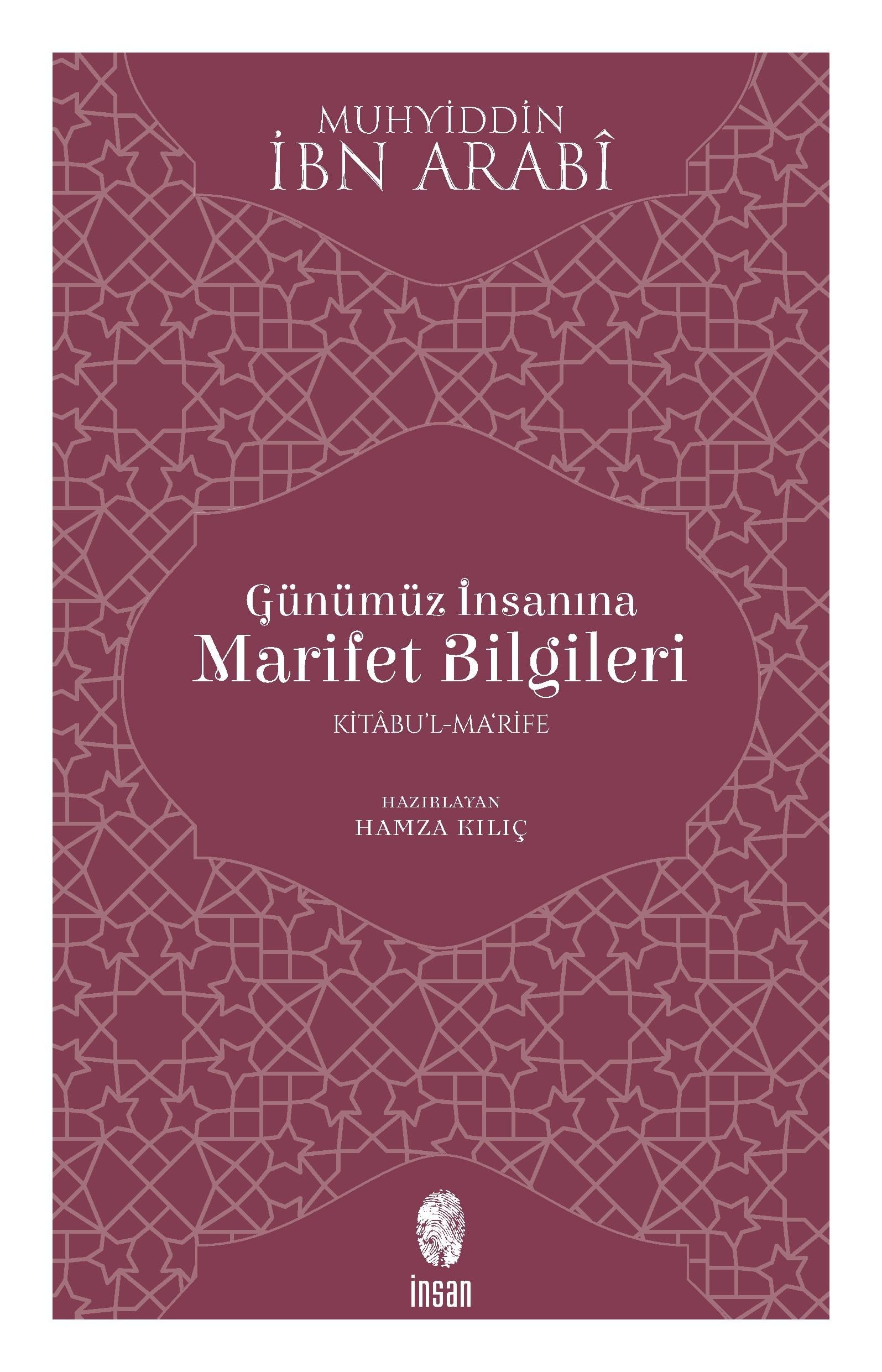 Günümüz İnsanına Marifet Bilgileri - İbn Arabi