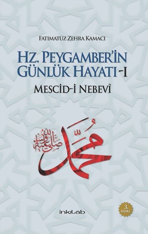 Hz. Peygamber'in Günlük Hayatı 1: Mescid-i Nebevî