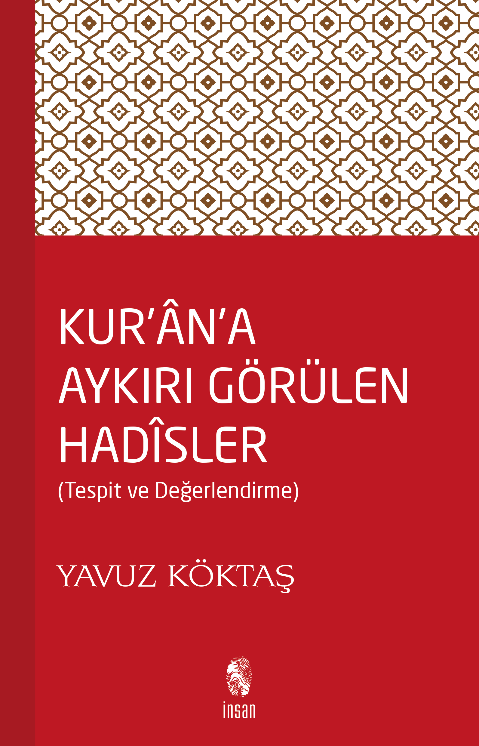 Kur'an'a Aykırı Görülen Hadisler