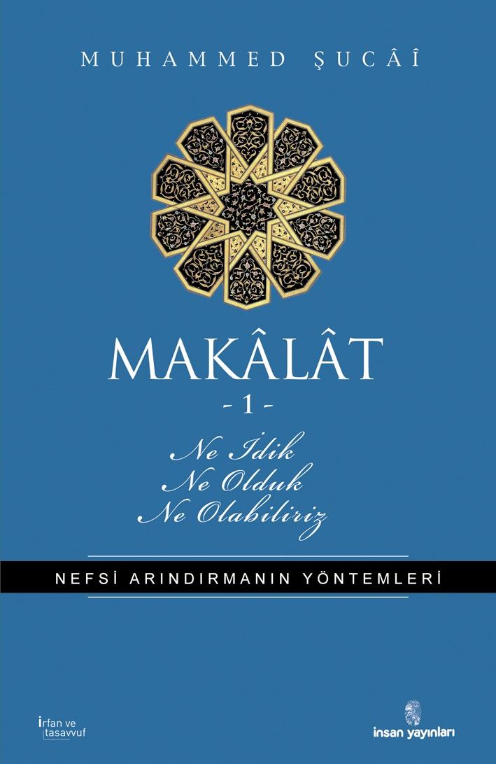 Makalat 1 Ne İdik, Ne Olduk, Ne Olabiliriz