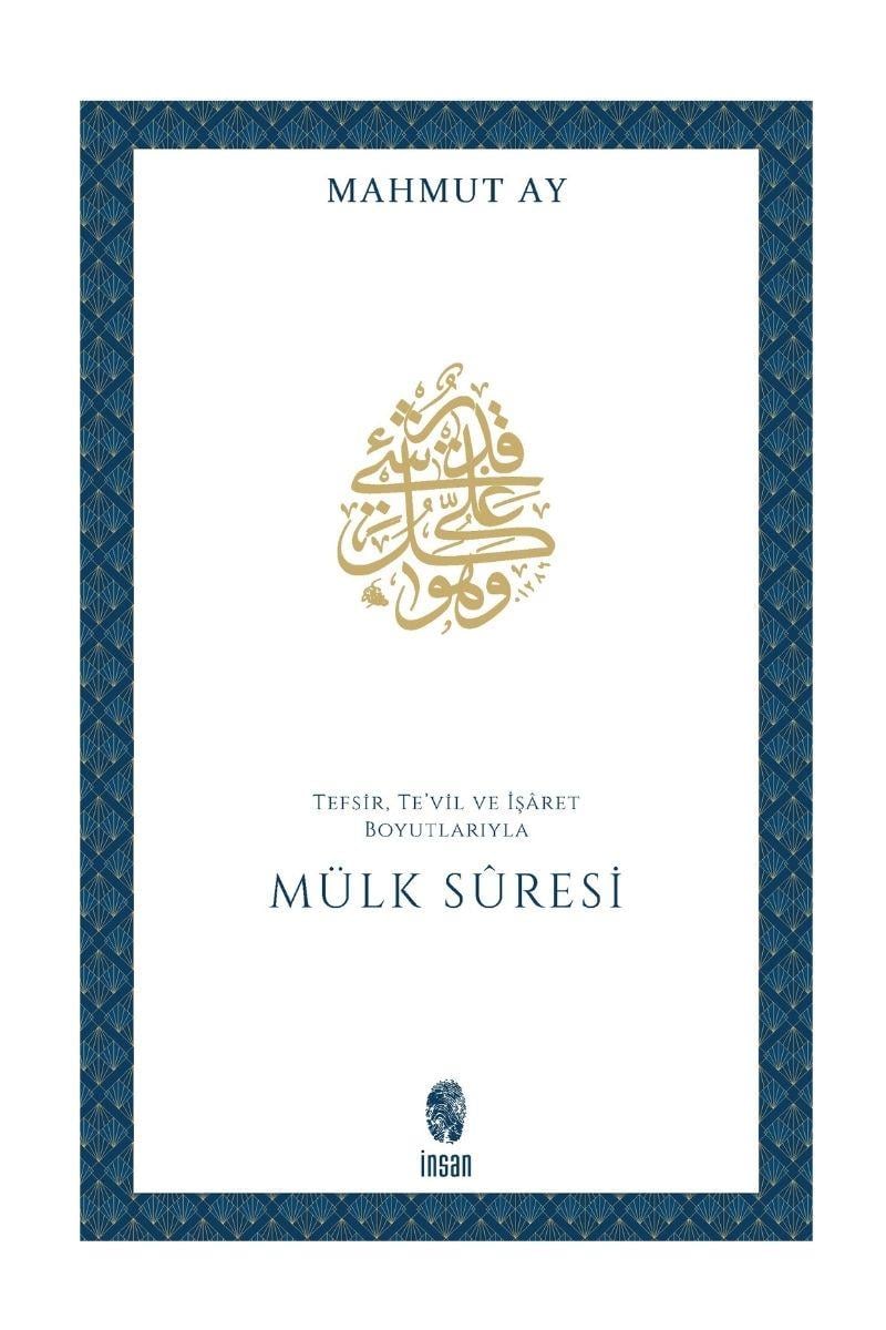 Mülk Sûresi - Tefsir, Tevil ve İşaret Boyutlarıyla - 