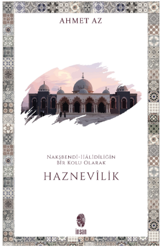 Nakşbendî-Hâlidîliğin Bir Kolu Olarak Haznevilik