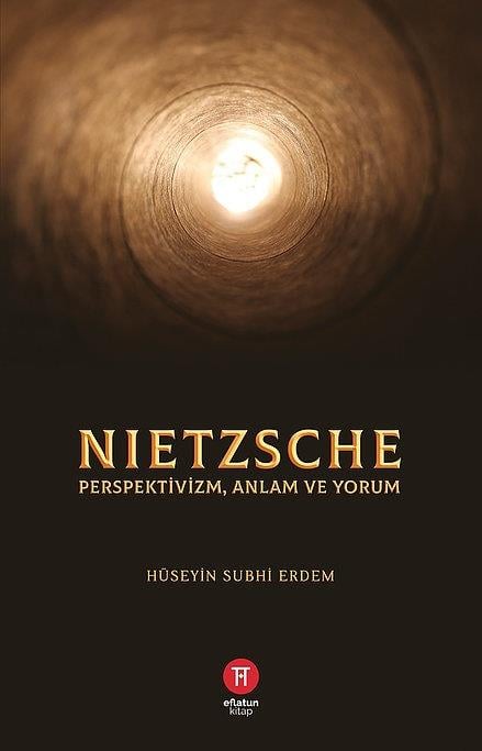 Nietzsche, Perspektivizm, Anlam ve Yorum
