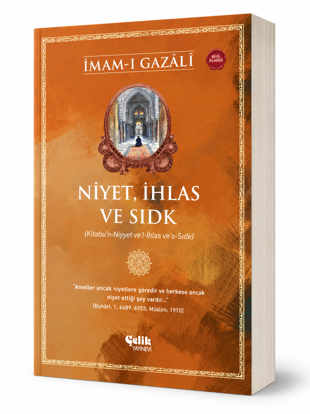 Niyet, İhlas ve Sıdk