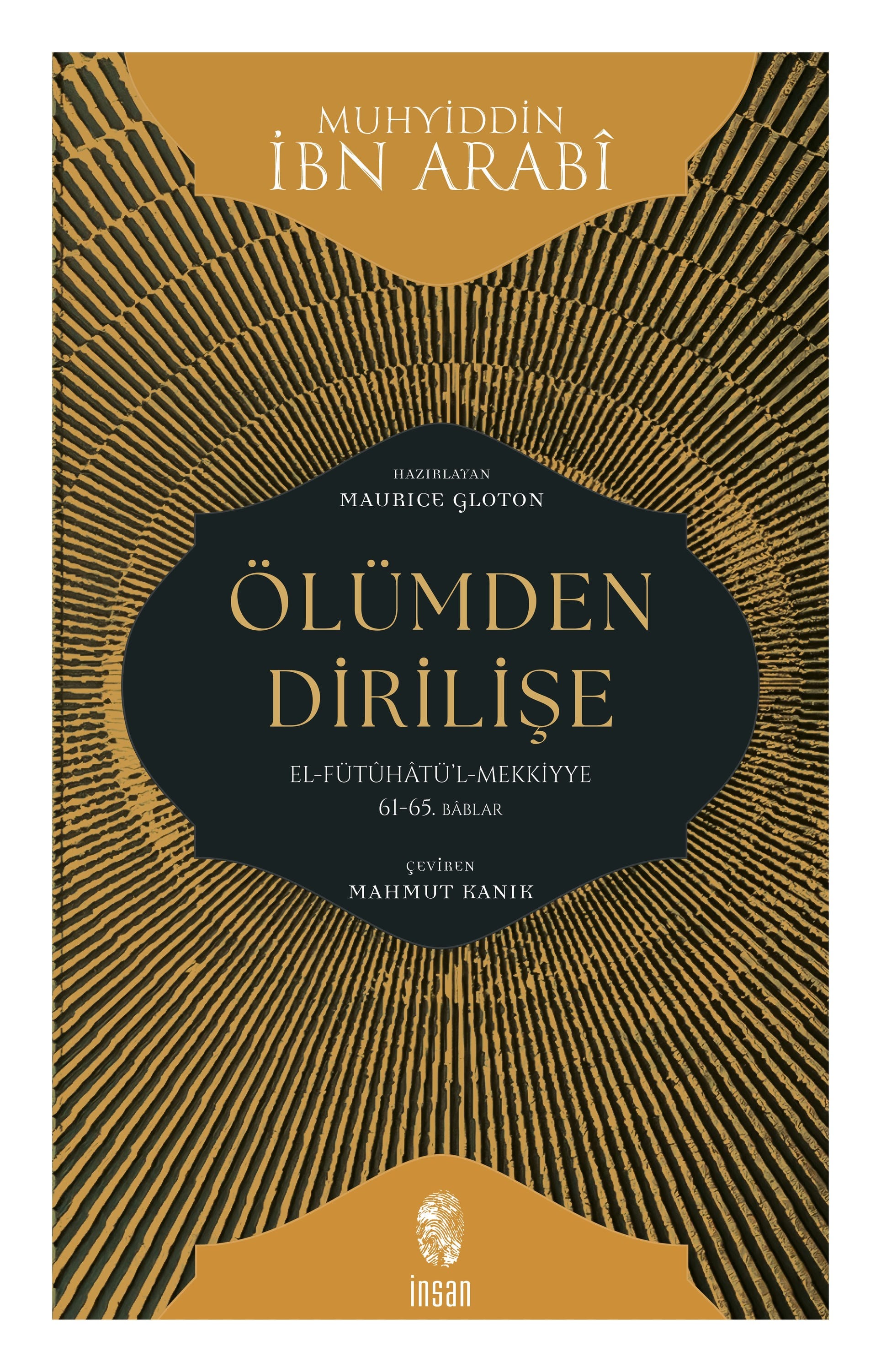 Ölümden Dirilişe / el-Fütûhâtül-Mekkiyye: 61-65. Bâblar