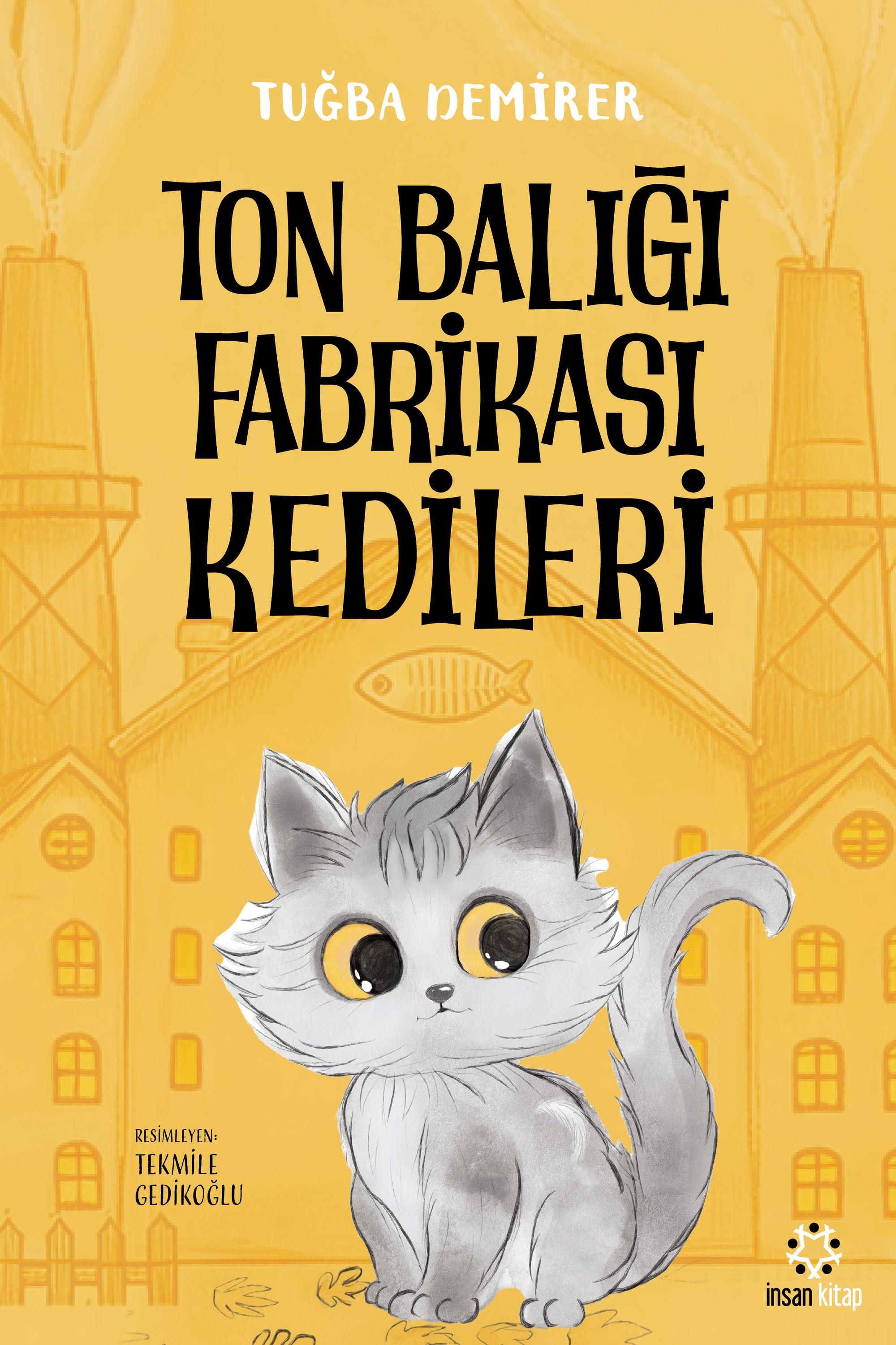 Ton Balığı Fabrikası Kediler