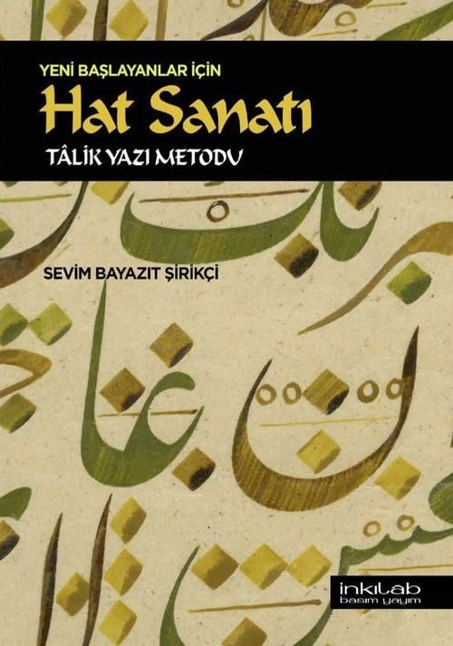 Yeni Başlayanlar İçin Hat Sanatı: Talik Yazı Metodu
