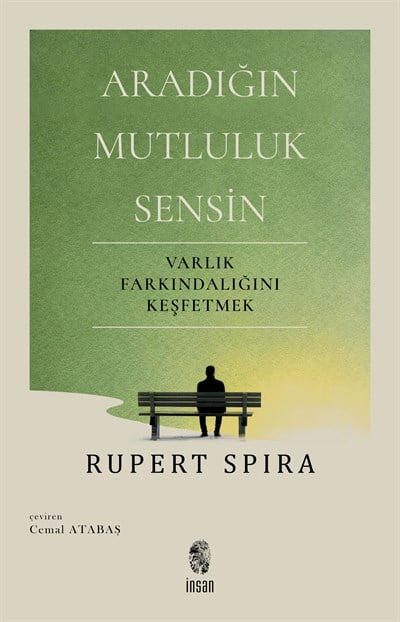 Aradığın Mutluluk Sensin / Varlık Farkındalığını Keşfetmek