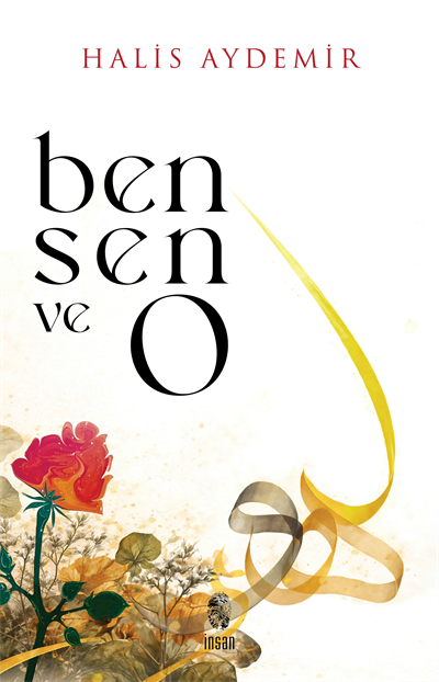 Ben, Sen ve O - Vahyin Gölgesinde Düşünceler