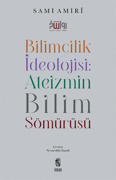 Bilimcilik İdeolojisi Ateizmin Bilim Sömürüsü