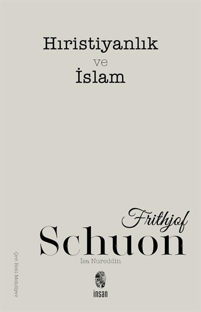 Hıristiyanlık ve İslam - Ezoterik Ekümenizm Üzerine Yazılar