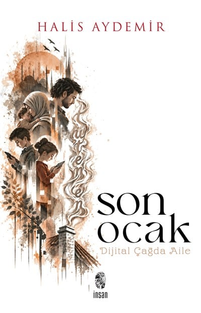 Son Ocak - Dijital Çağda Aile
