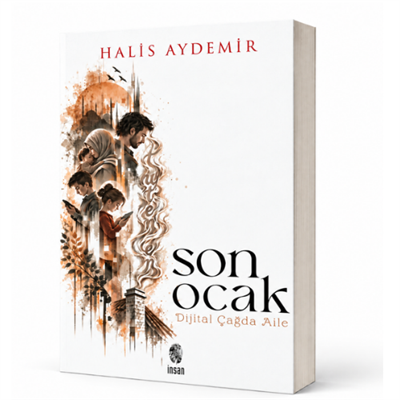 Son Ocak - Dijital Çağda Aile