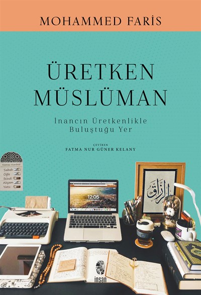 Üretken Müslüman - İnancın Üretkenlikle Buluştuğu Yer