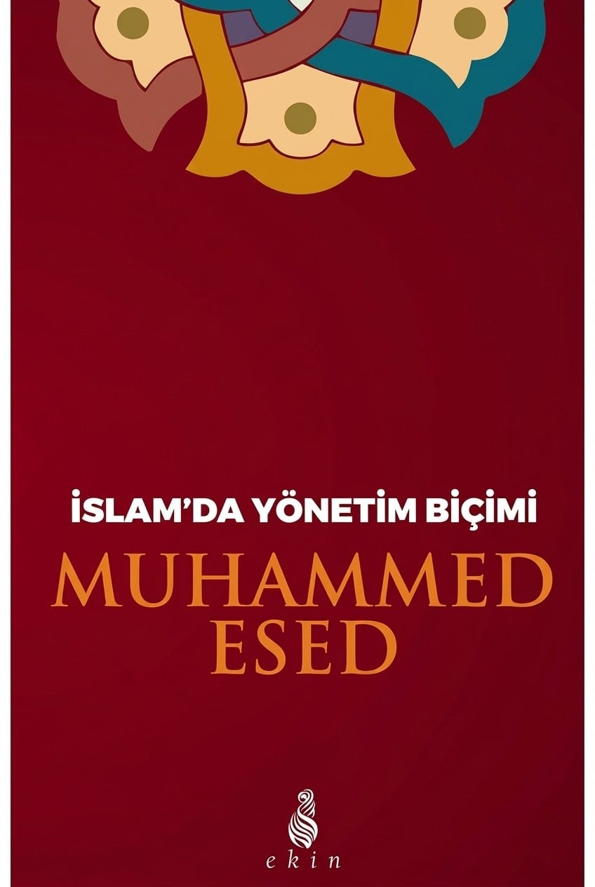 İslam'da Yönetim Biçimi – Muhammed Esed | Ekin Yayınları