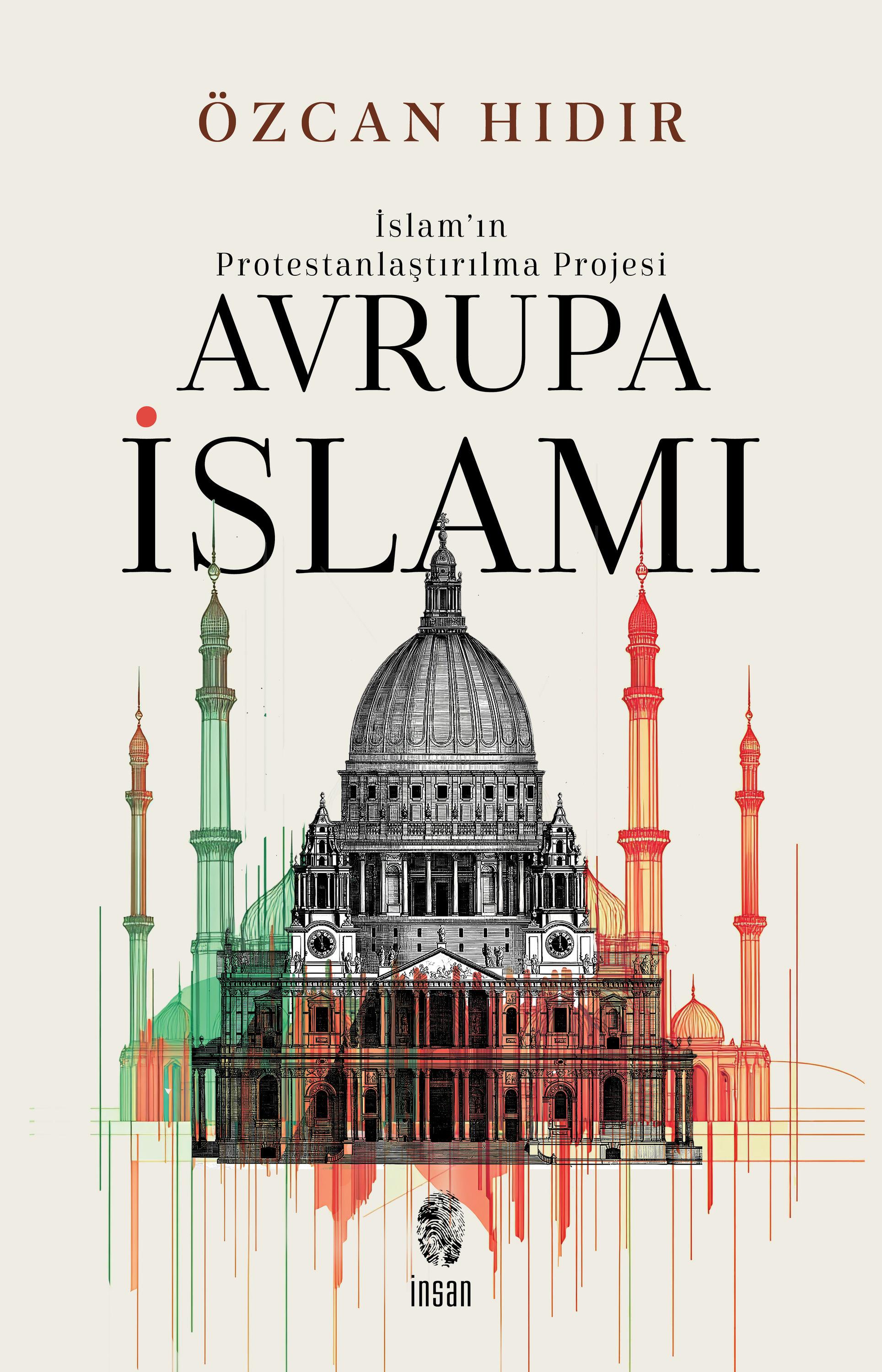 İslam'ın Protestanlaştırılma Projesi Avrupa İsIamı