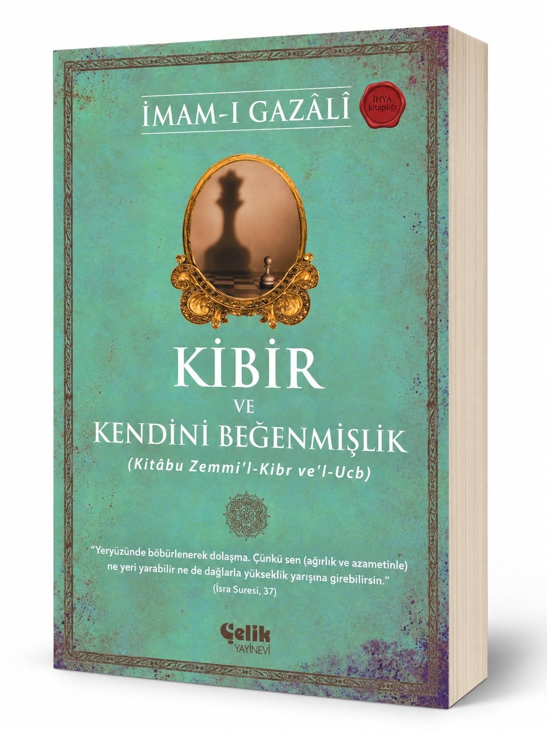 Kibir ve Kendini Beğenmişlik;(Kitâbu Zemmi'l-Kibr ve'l-Ucb)