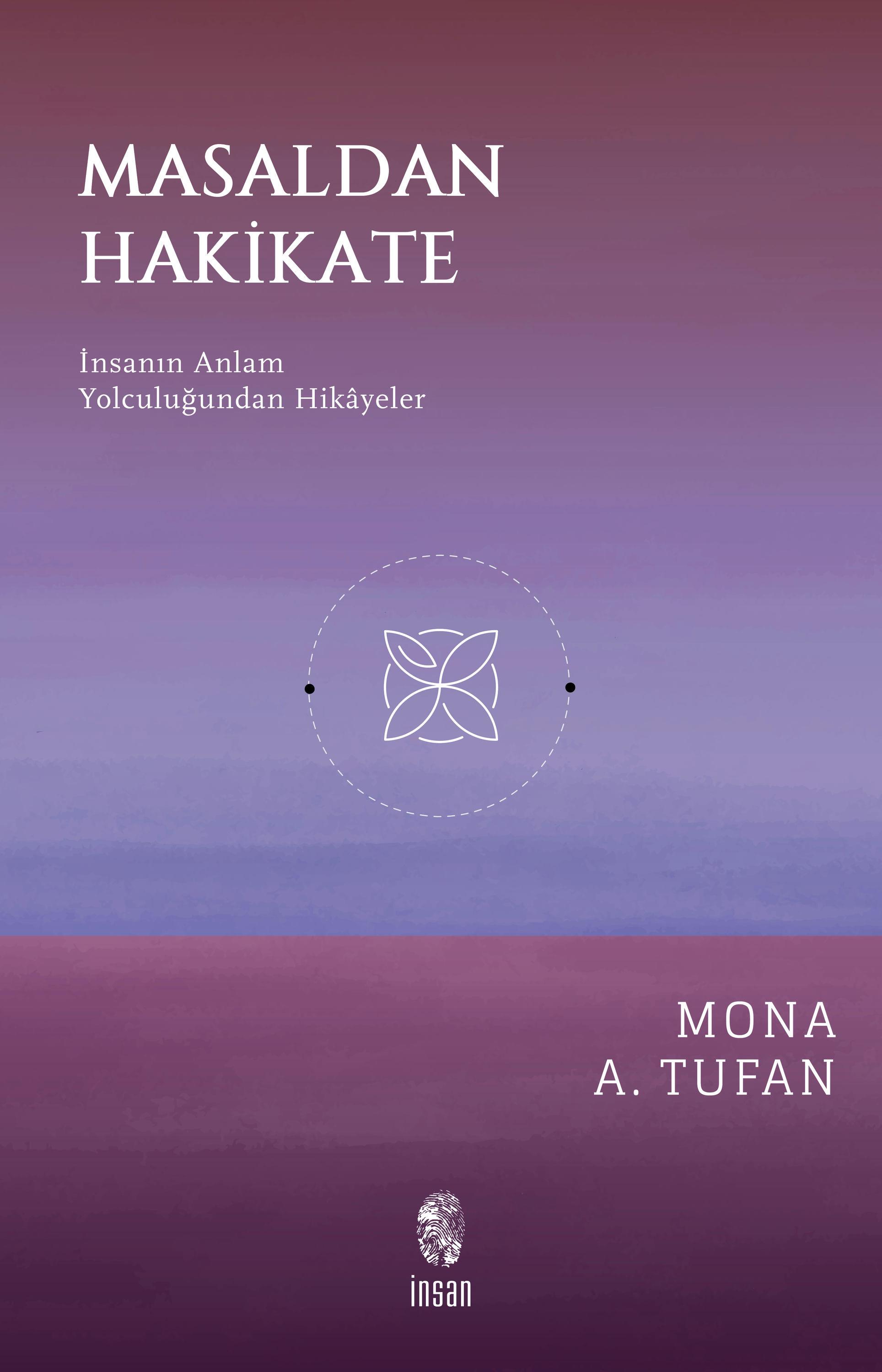 Masaldan Hakikate - İnsanın Anlam Yolculuğundan Hikayeler