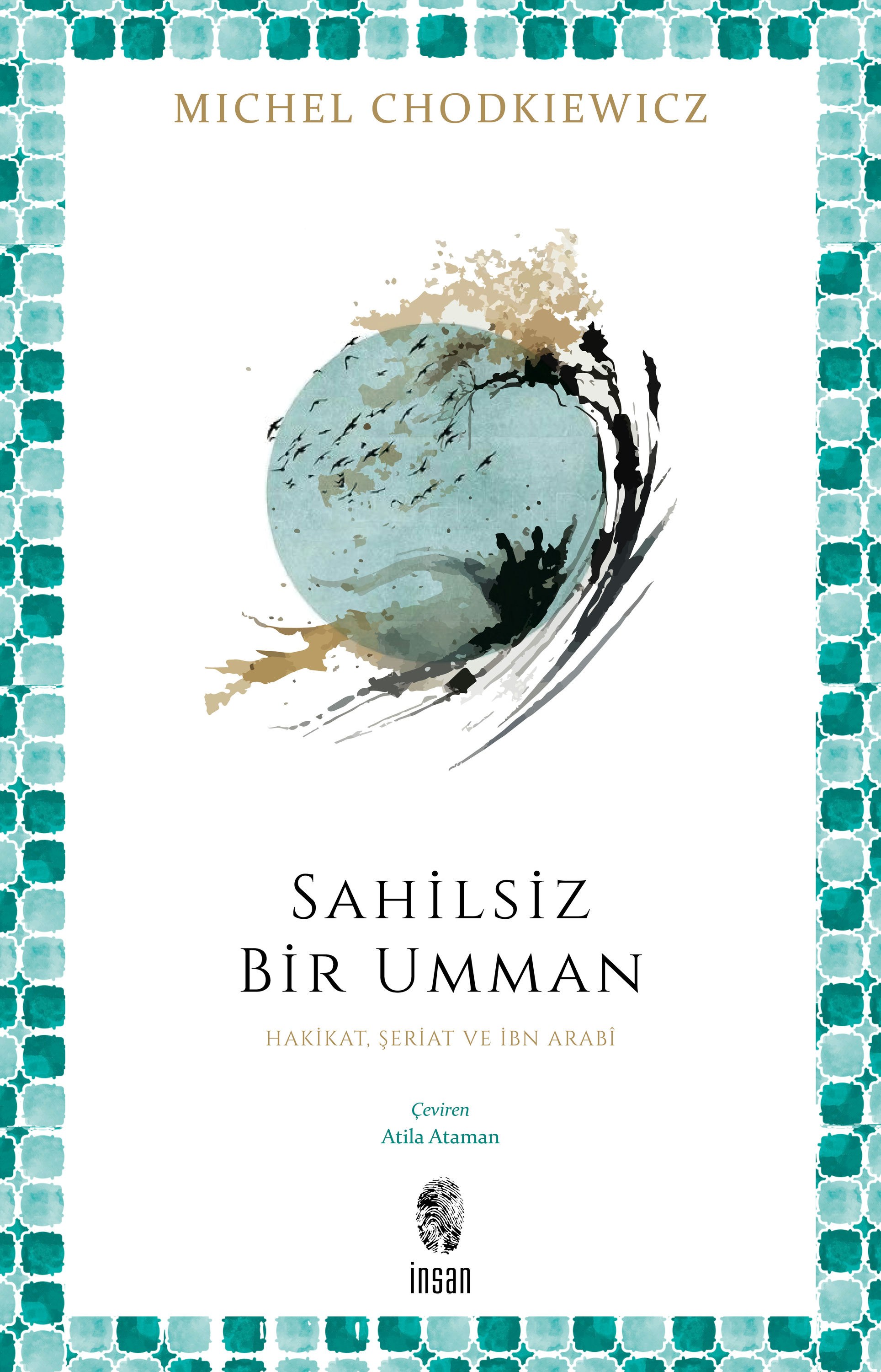 Sahilsiz Bir UmmanHakikat, Şeriat ve İbn Arabî / Sahilsiz Bir UmmanHakikat, Şeriat ve İbn Arabî