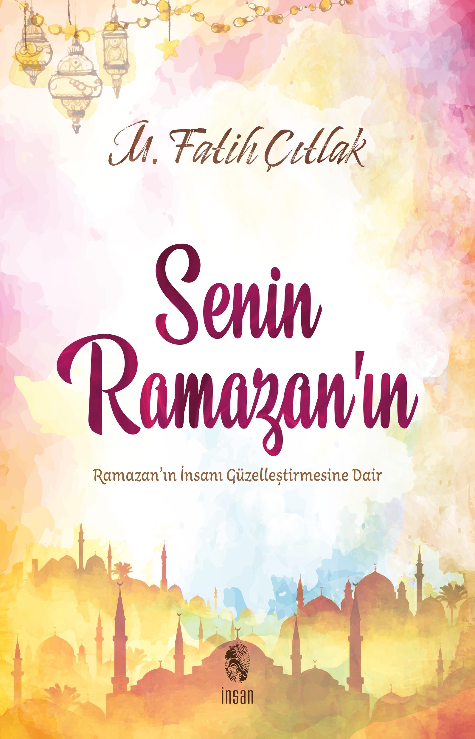 Senin Ramazan'ın - Fatih Çıtlak Hoca İmzalı 