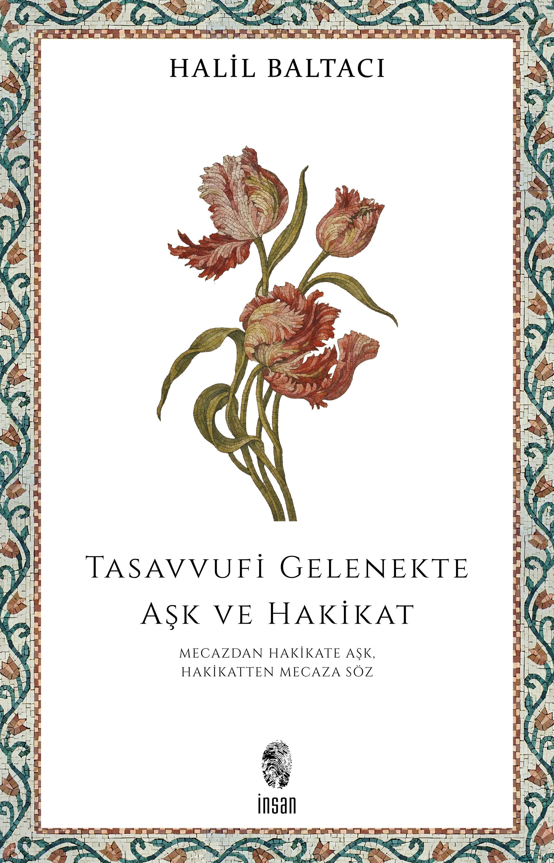 Tasavvufi Gelenekte Aşk ve Hakikat