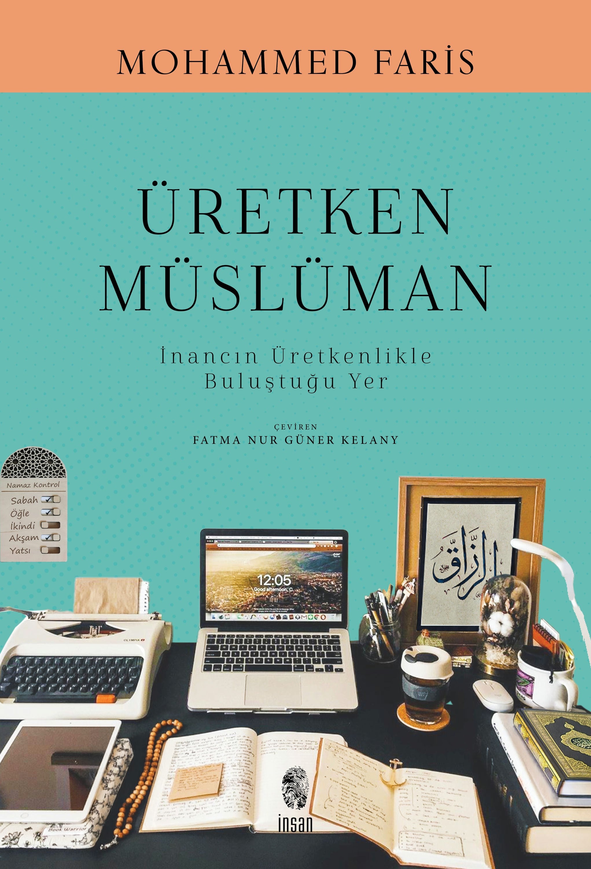 Üretken Müslüman - İnancın Üretkenlikle Buluştuğu Yer