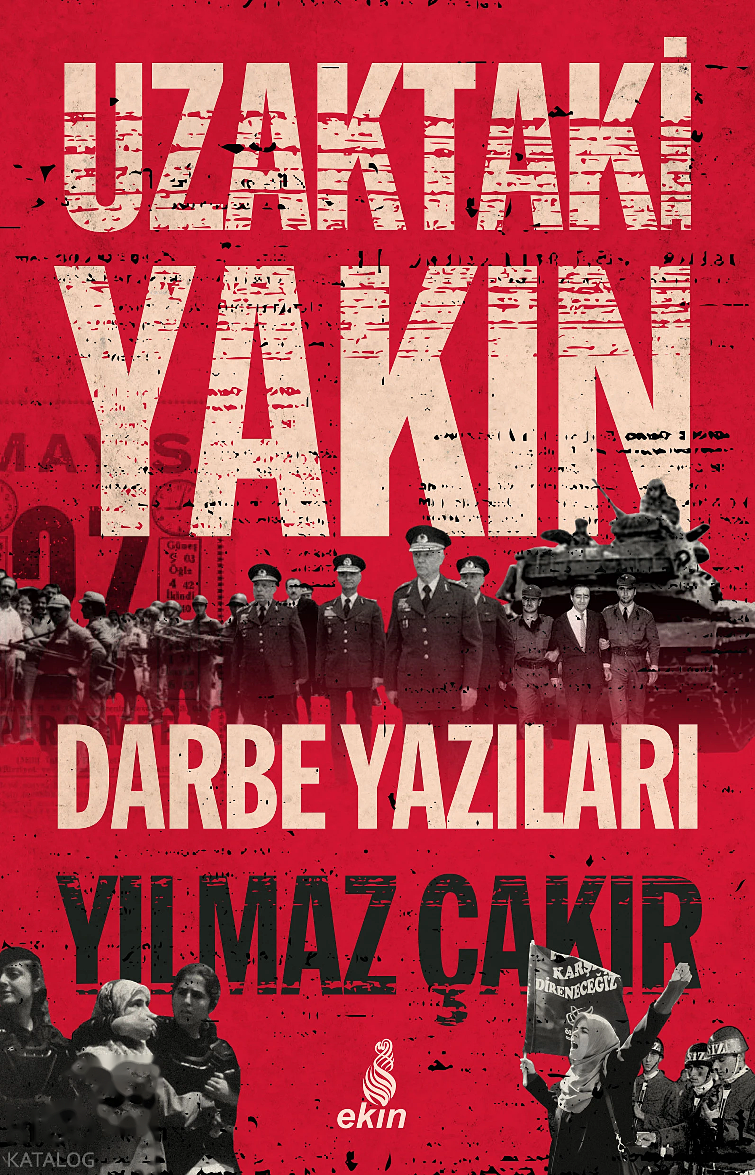 Uzaktaki Yakın; Darbe Yazıları