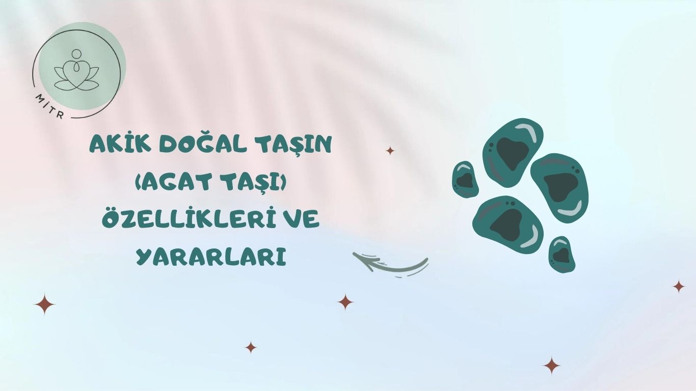 Akik Doğal Taşın (Agat Taşı) Özellikleri Ve Yararları