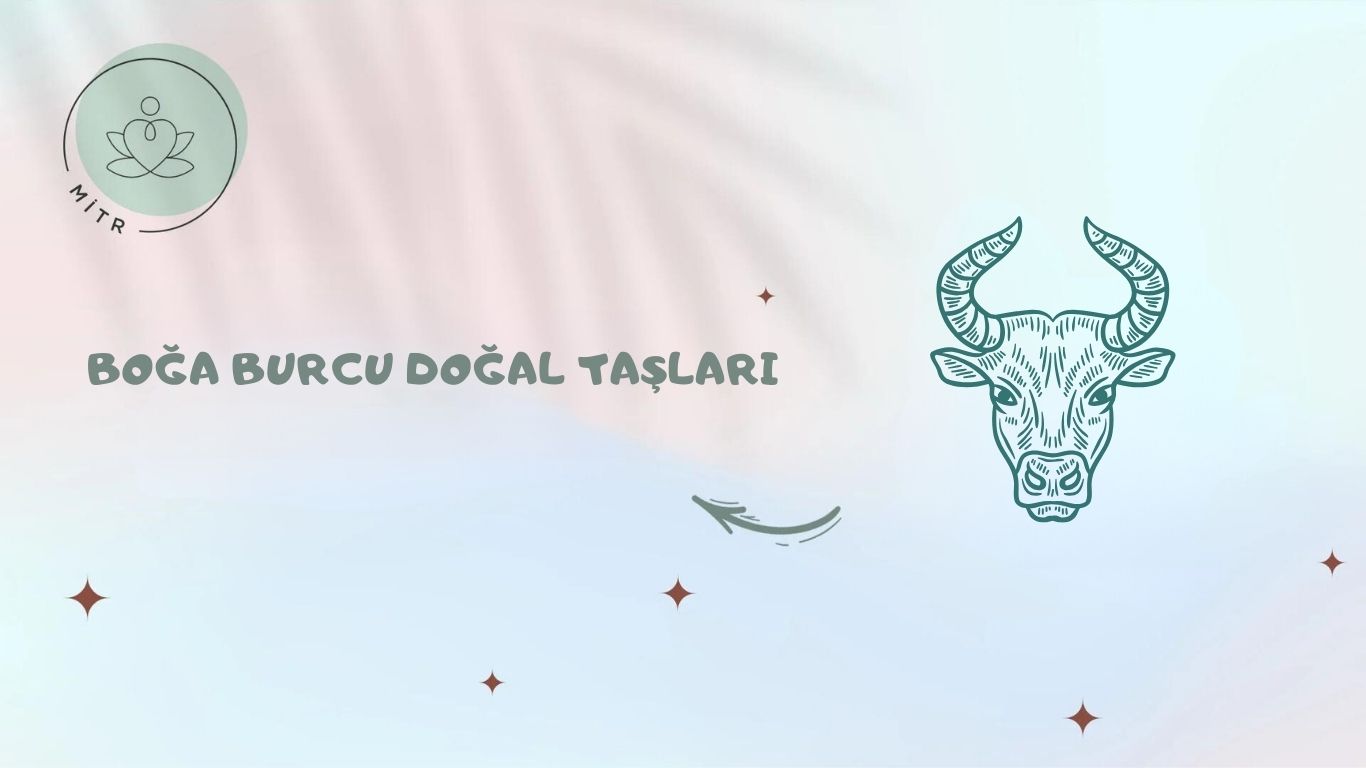 Boğa Burcu Doğal Taşları