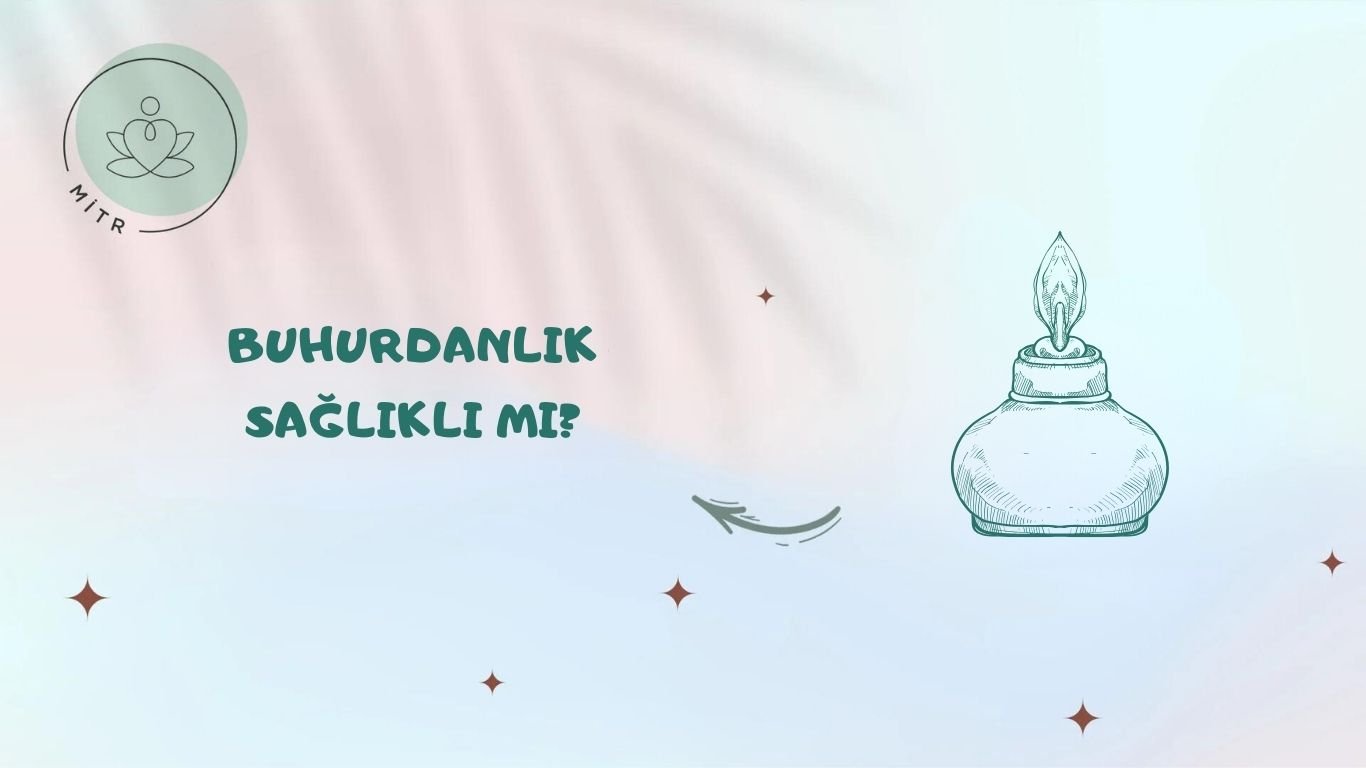 Buhurdanlık Sağlıklı Mı?
