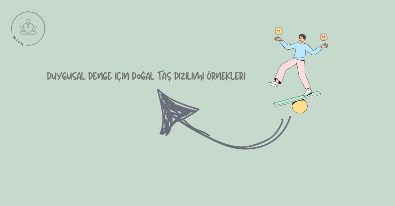 Duygusal Denge için Doğal Taş Dizilimi Örnekleri