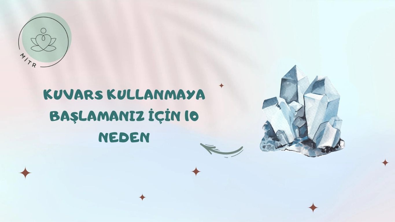 Kuvars Kullanmaya Başlamanız İçin 10 Neden