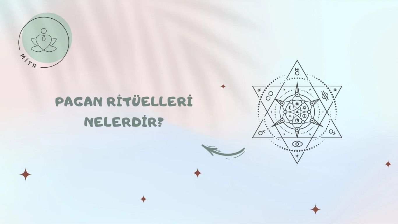 Pagan Ritüelleri Nelerdir?