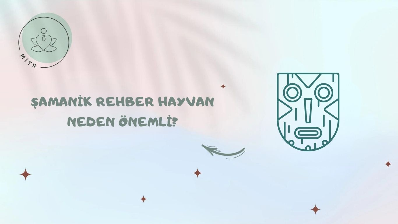 Şamanik Rehber Hayvan Neden Önemli?