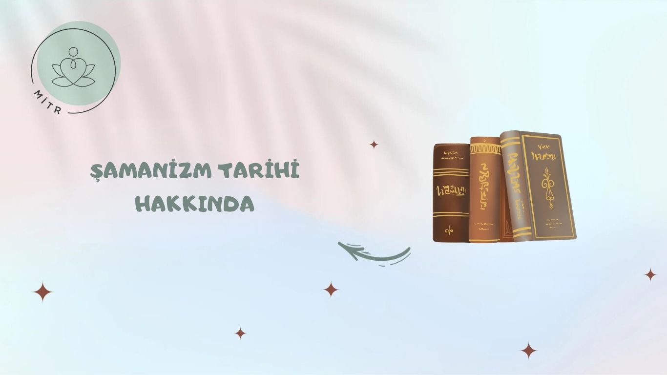 Şamanizm Tarihi Hakkında