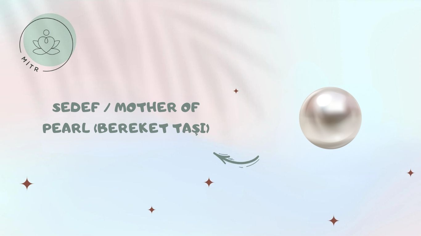 Sedef / Mother Of Pearl (Bereket Taşı)