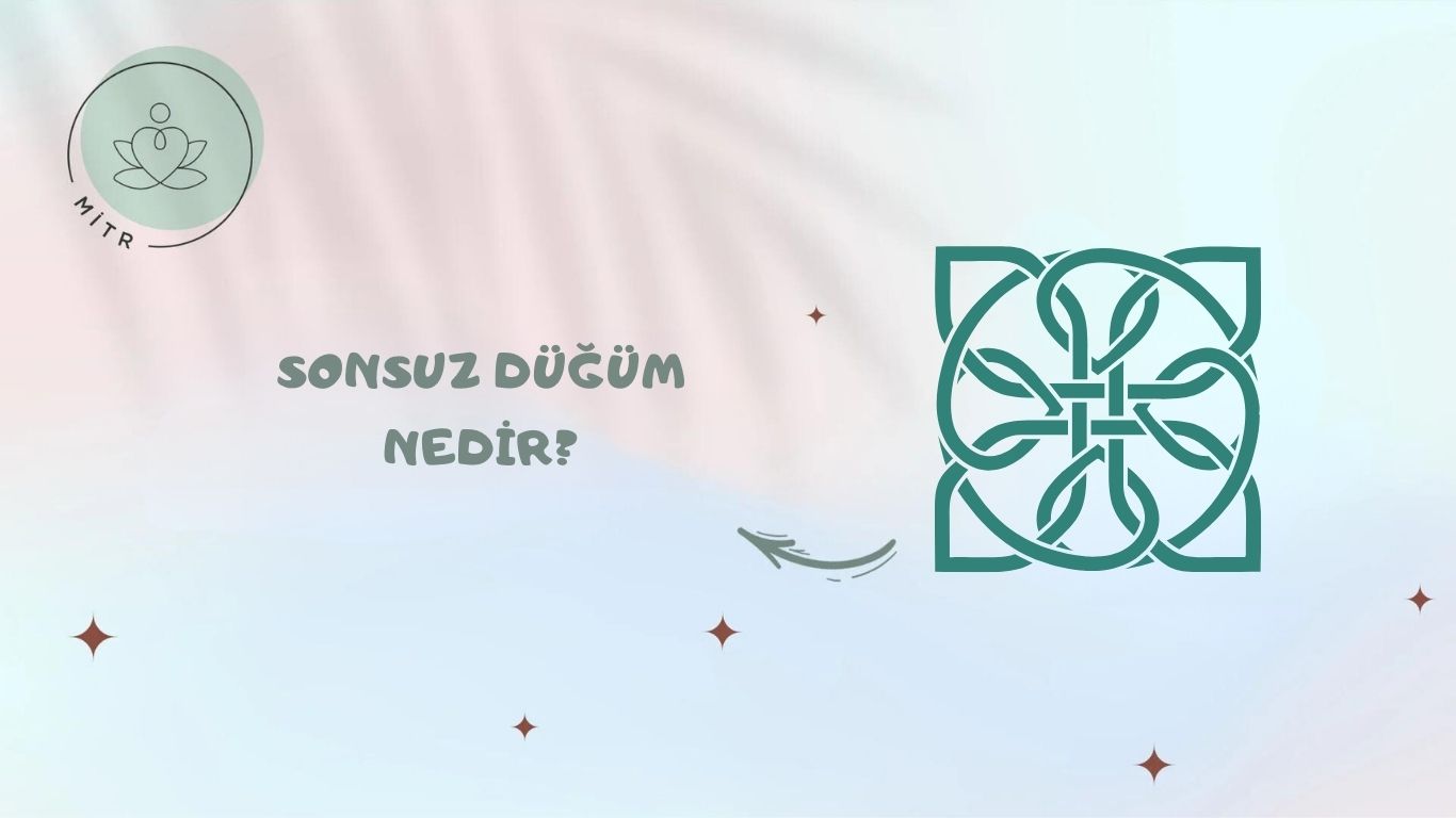 Sonsuz Düğüm Nedir?