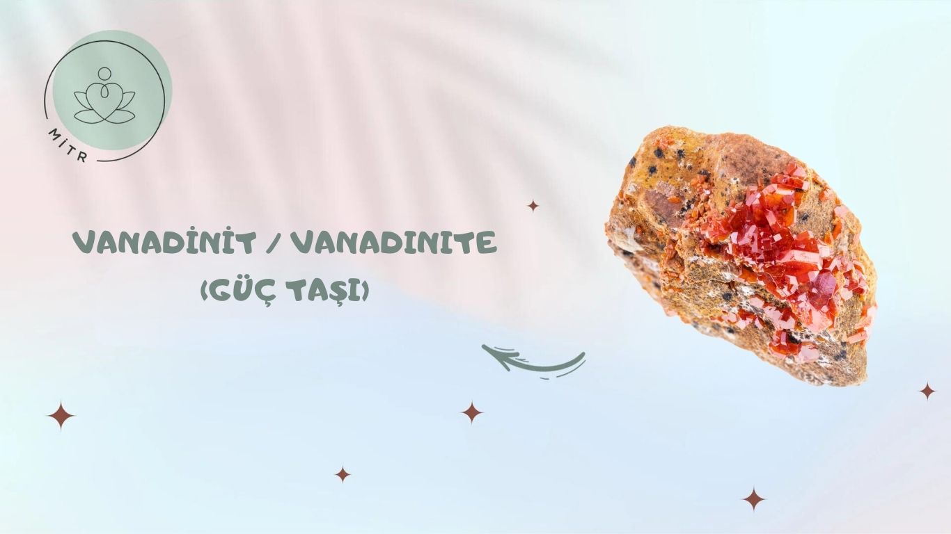 Vanadinit / Vanadınıte (Güç Taşı)