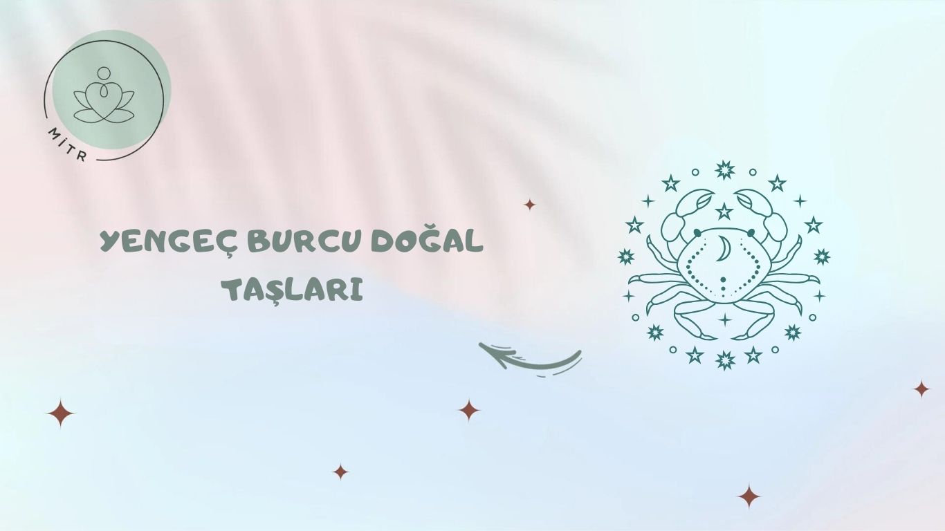 Yengeç Burcu Doğal Taşları