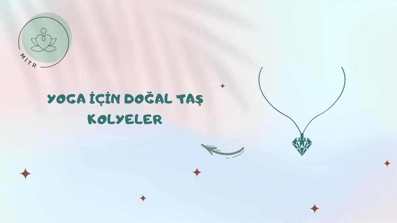 Yoga İçin Doğal Taş Kolyeler