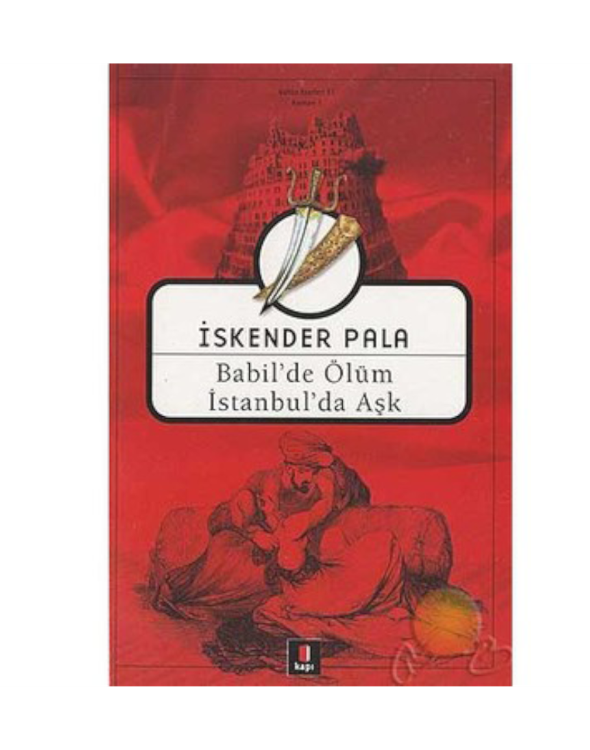 BABIL DE OLUM ISTANBUL DA ASK / KAPI