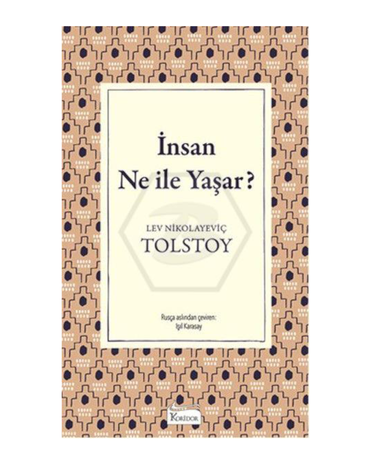 İNSAN NE İLE YAŞAR / KORİDOR