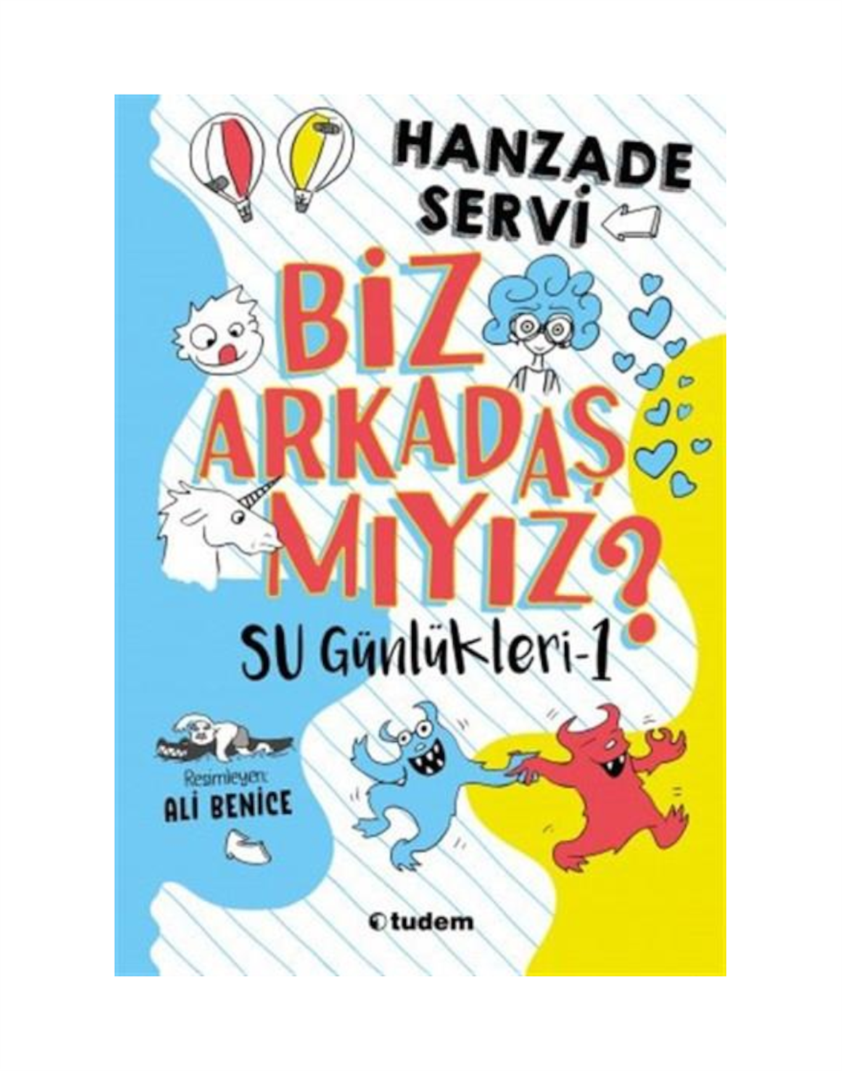Su Günlükleri- 1 Biz Arkadaş Mıyız?-Hanzade Servi